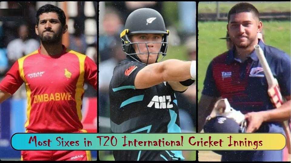 Most Sixes in T20 International Cricket Innings – Complete List, Records & Highest Six-Hitting Performances