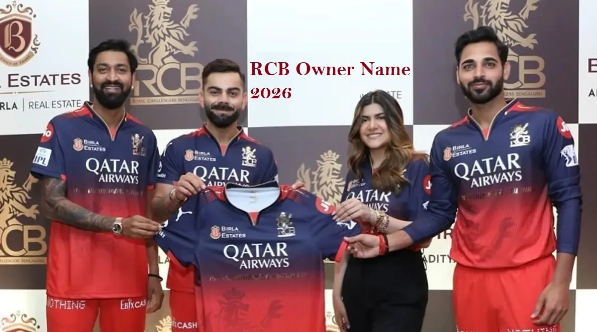 RCB Owner Name 2026: Current Owner, History, Net Worth & Complete Details